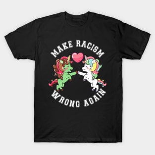 Make racism wrong again T-Shirt